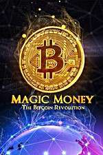 Watch Magic Money: The Bitcoin Revolution Merdb