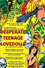 Watch Desperate Teenage Lovedolls Merdb