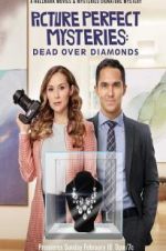 Watch Dead Over Diamonds: Picture Perfect Mysteries Merdb