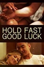 Watch Hold Fast, Good Luck Merdb