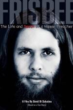 Watch Frisbee The Life and Death of a Hippie Preacher Merdb