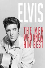 Elvis: The Men Who Knew Him Best merdb