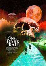 Watch The Long Dark Trail Merdb