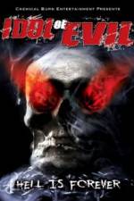 Watch Idol of Evil: Hell Is Forever Merdb