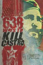 Watch 638 Ways To Kill Castro Merdb