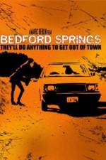 Watch Bedford Springs Merdb