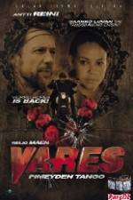 Watch Vares - Pimeyden tango Merdb