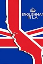 Watch Englishman in L.A: The Movie Merdb
