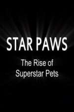 Watch Star Paws: The Rise of Superstar Pets Merdb