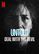 Watch Untold: Deal with the Devil Merdb