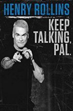 Watch Henry Rollins: Keep Talking, Pal Merdb