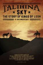 Watch Talihina Sky The Story of Kings of Leon Merdb