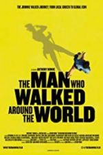 Watch The Man Who Walked Around the World Merdb