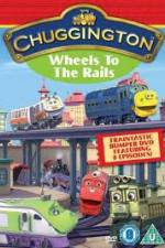 Watch Chuggington - Wheels To The Rails Merdb