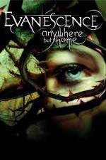 Watch Evanescence Anywhere But Home Merdb