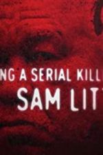 Watch Catching a Serial Killer: Sam Little Merdb