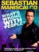 Watch Sebastian Maniscalco: What\'s Wrong with People? Merdb