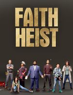Watch Faith Heist (TV Movie) Merdb