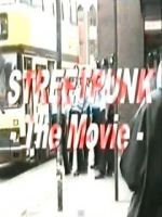 Watch StreetPunk: The Movie Merdb