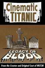 Watch Cinematic Titanic: Legacy of Blood Merdb