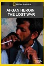Watch National Geographic Afghan Heroin The Lost War Merdb