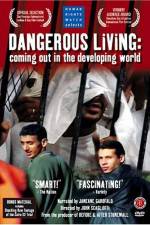 Watch Dangerous Living Coming Out in the Developing World Merdb