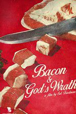 Watch Bacon & Gods Wrath Merdb