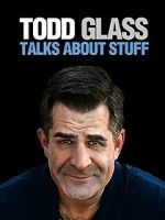 Watch Todd Glass: Talks About Stuff Merdb