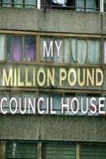 Watch My Million Pound Council House Merdb