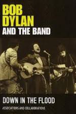 Watch Bob Dylan And The Band Down In The Flood Merdb