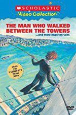Watch The Man Who Walked Between the Towers Merdb