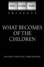 Watch What Becomes of the Children Merdb