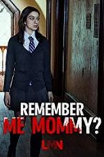 Watch Remember Me, Mommy? Merdb