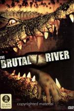 Watch The Brutal River Merdb
