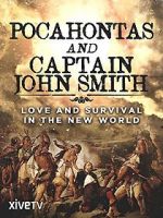Watch Pocahontas and Captain John Smith - Love and Survival in the New World Merdb