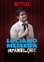 Watch Luciano Mellera: Infantiloide Merdb