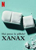 Watch Take Your Pills: Xanax Merdb