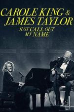 Watch Carole King & James Taylor: Just Call Out My Name Merdb