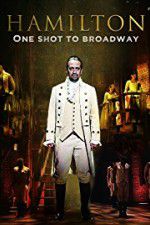 Watch Hamilton One Shot to Broadway Merdb