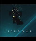 Watch Fishbowl Merdb