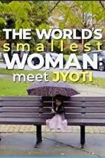 Watch The World\'s Smallest Woman: Meet Jyoti Merdb