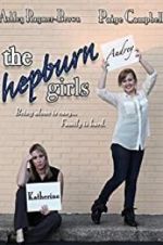 Watch The Hepburn Girls Merdb