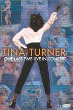 Watch Tina Turner: One Last Time Live in Concert Merdb