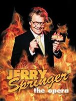 Watch Jerry Springer: The Opera Merdb