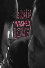 Watch Brainwashed Love Merdb