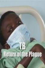 Watch TB: Return of the Plague Merdb