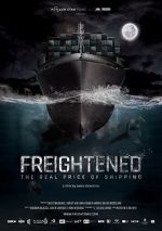 Watch Freightened: The Real Price of Shipping Merdb