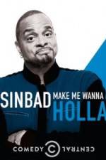 Watch Sinbad: Make Me Wanna Holla! Merdb