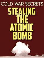 Watch Cold War Secrets: Stealing the Atomic Bomb Merdb