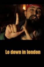 Watch Lo-Down in London Merdb